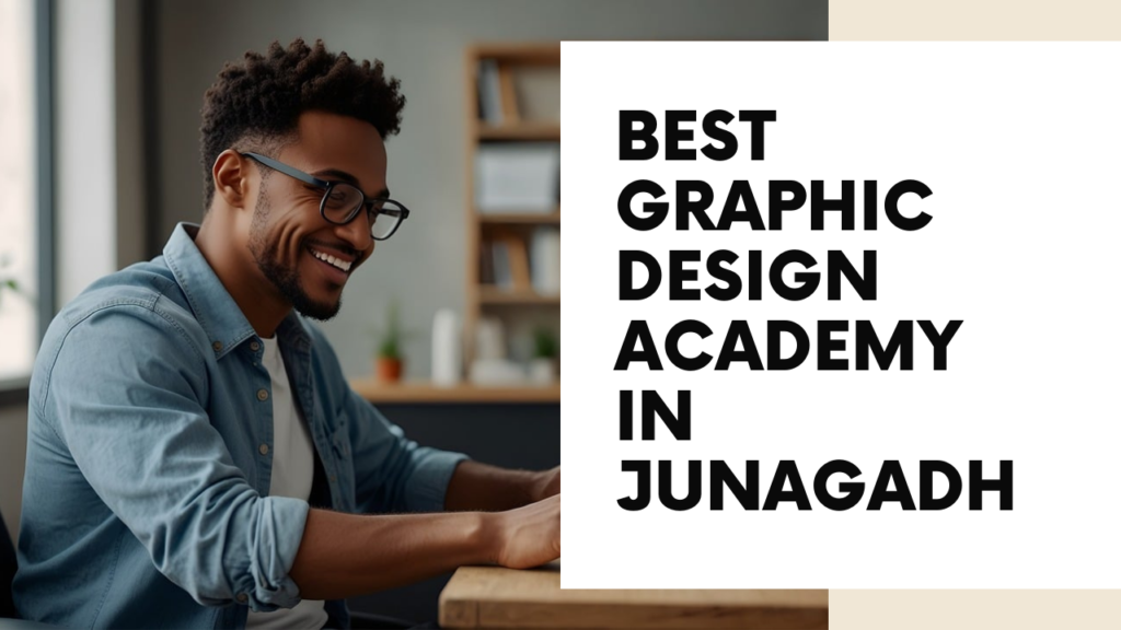 Graphic design academy in Junagadh